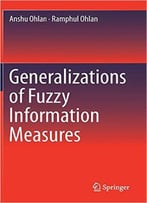 Generalizations Of Fuzzy Information Measures