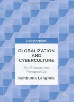 Globalization And Cyberculture: An Afrocentric Perspective