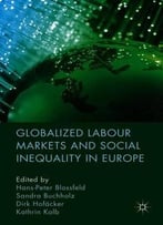 Globalized Labour Markets And Social Inequality In Europe