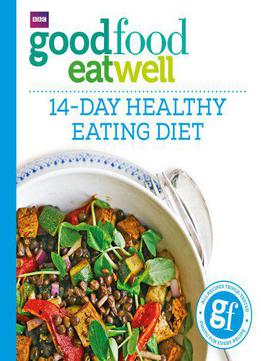 Good Food Eat Well: 14-day Healthy Eating Diet