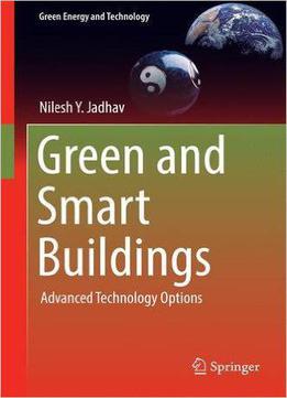 Green And Smart Buildings: Advanced Technology Options