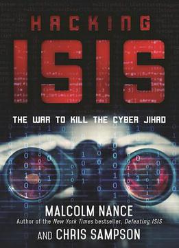 Hacking Isis: The War To Kill The Cyber Jihad