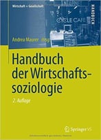 Handbuch Der Wirtschaftssoziologie (Auflage: 2)