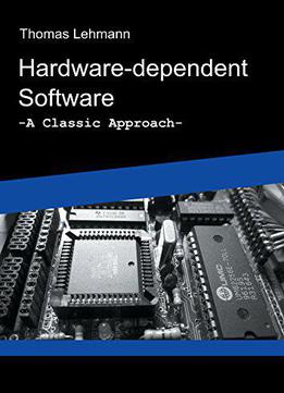 Hardware-dependent Software: A Classical Approach