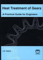 Heat Treatment Of Gears: A Practical Guide For Engineers