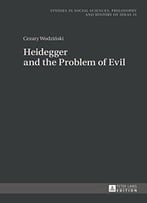 Heidegger And The Problem Of Evil