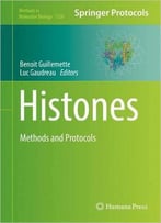 Histones: Methods And Protocols