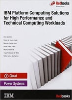 Ibm Platform Computing Solutions For High Performance And Technical Computing Workloads