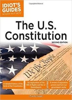 Idiot's Guides: The U.S. Constitution, 2e