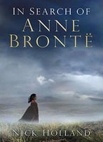 In Search Of Anne Brontë