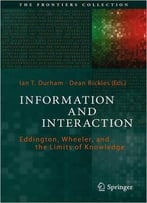 Information And Interaction: Eddington, Wheeler, And The Limits Of Knowledge