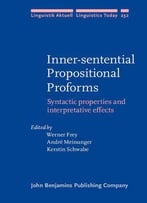 Inner-Sentential Propositional Proforms: Syntactic Properties And Interpretative Effects