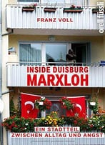 Inside Duisburg-Marxloh: Ein Stadtteil Zwischen Alltag Und Angst