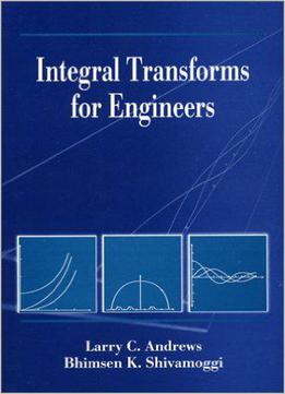 Integral Transforms For Engineers
