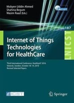 Internet Of Things Technologies For Healthcare