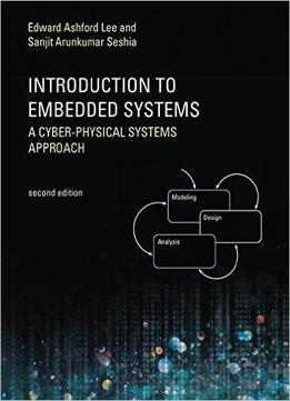 Introduction To Embedded Systems: A Cyber-physical Systems Approach (mit Press)