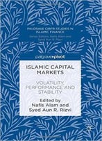 Islamic Capital Markets: Volatility, Performance And Stability