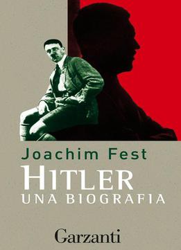 Joachim Fest, Hitler: Una Biografia
