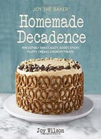 Joy The Baker Homemade Decadence