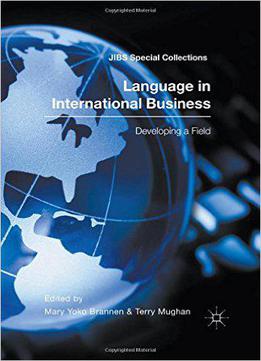 Language In International Business: Developing A Field