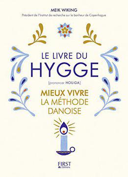 Le Livre Du Hygge, La Méthode Danoise