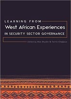 Learning From West African Experiences In Security Sector Governance