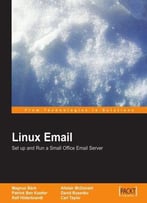 Linux Email: Set Up And Run A Small Office Email Server