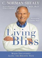 Living Bliss: Major Discoveries Along The Holistic Path