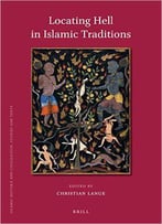 Locating Hell In Islamic Traditions (Islamic History And Civilization)