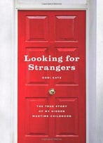 Looking For Strangers: The True Story Of My Hidden Wartime Childhood