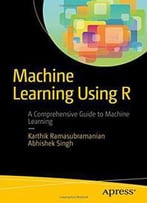 Machine Learning Using R
