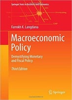 Macroeconomic Policy: Demystifying Monetary And Fiscal Policy, 3 Edition
