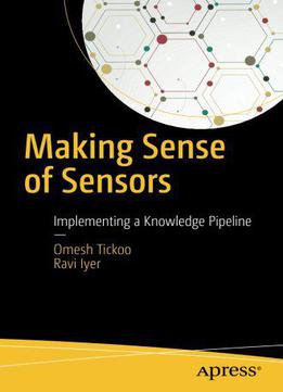Making Sense Of Sensors: End-to-end Algorithms And Infrastructure Design From Wearable-devices To Data Centers