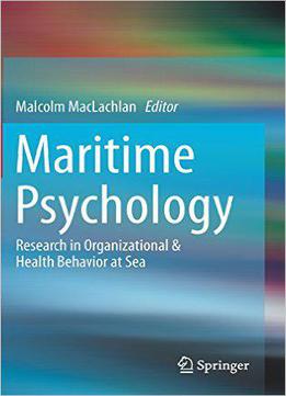 Maritime Psychology: Research In Organizational & Health Behavior At Sea