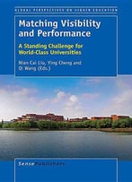 Matching Visibility And Performance: A Standing Challenge For World-Class Universities
