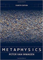 Metaphysics (4th Edition)