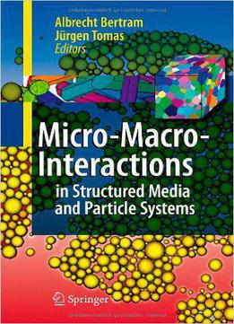 Micro-macro-interactions: In Structured Media And Particle Systems