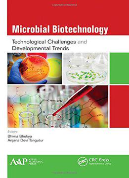 Microbial Biotechnology: Technological Challenges And Developmental Trends