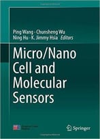 Micro/Nano Cell And Molecular Sensors