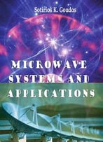 Microwave Systems And Applications Ed. By Sotirios K. Goudos