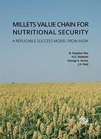 Millets Value Chain For Nutritional Security: A Replicable Success Model From India