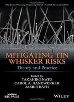 Mitigating Tin Whisker Risks: Theory And Practice