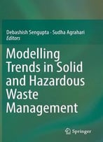 Modelling Trends In Solid And Hazardous Waste Management
