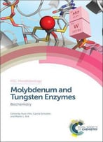 Molybdenum And Tungsten Enzymes: Biochemistry