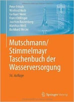 Mutschmann/Stimmelmayr Taschenbuch Der Wasserversorgung, Auflage: 16