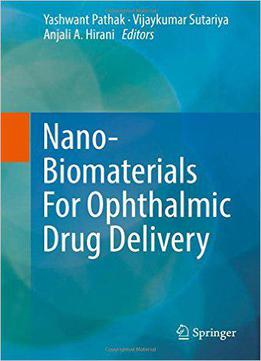 Nano-biomaterials For Ophthalmic Drug Delivery