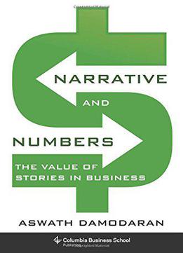 Narrative And Numbers: The Value Of Stories In Business