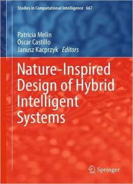 Nature-inspired Design Of Hybrid Intelligent Systems