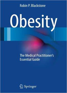 Obesity: The Medical Practitioner's Essential Guide