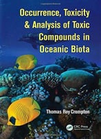 Occurrence, Toxicity & Analysis Of Toxic Compounds In Oceanic Biota